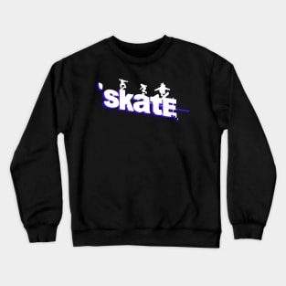 skate, skater and fun Crewneck Sweatshirt